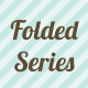 Folded Series (0)